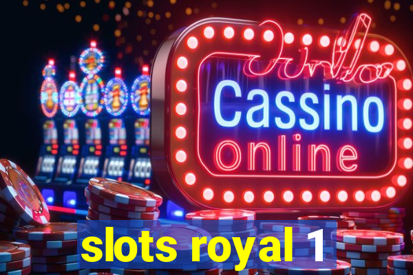 slots royal 1